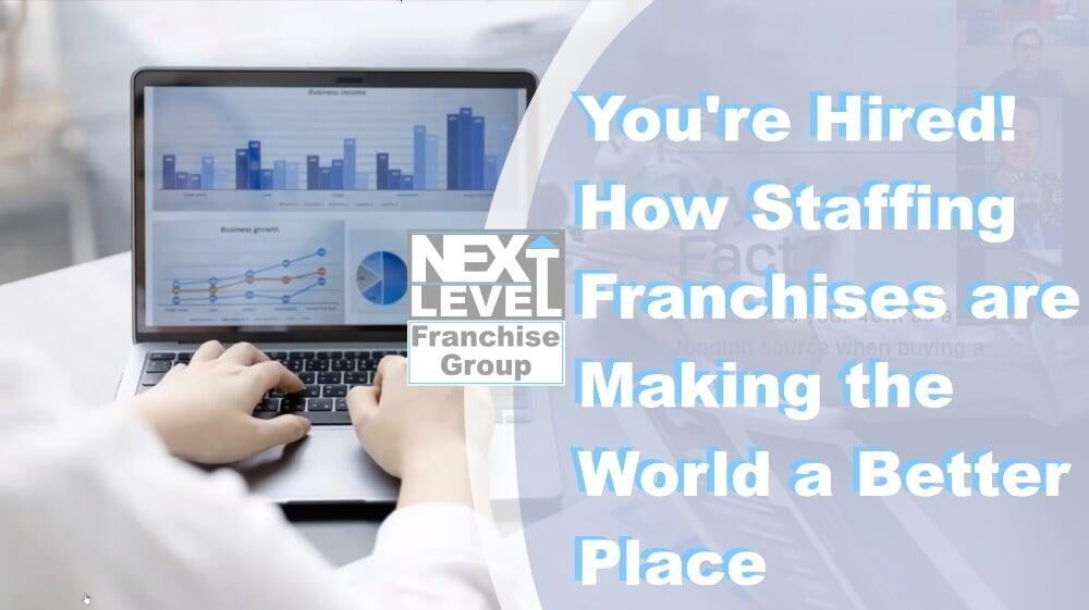 You're Hired! How Staffing Franchises are Making the World a Better Place